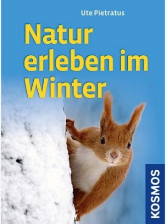 Natur erleben im Winter Kosmos Buch