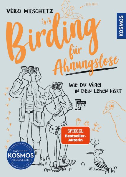 Birding für Ahnungslose - Kosmos