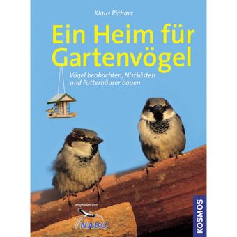 Ein Heim für Gartenvögel KOSMOS