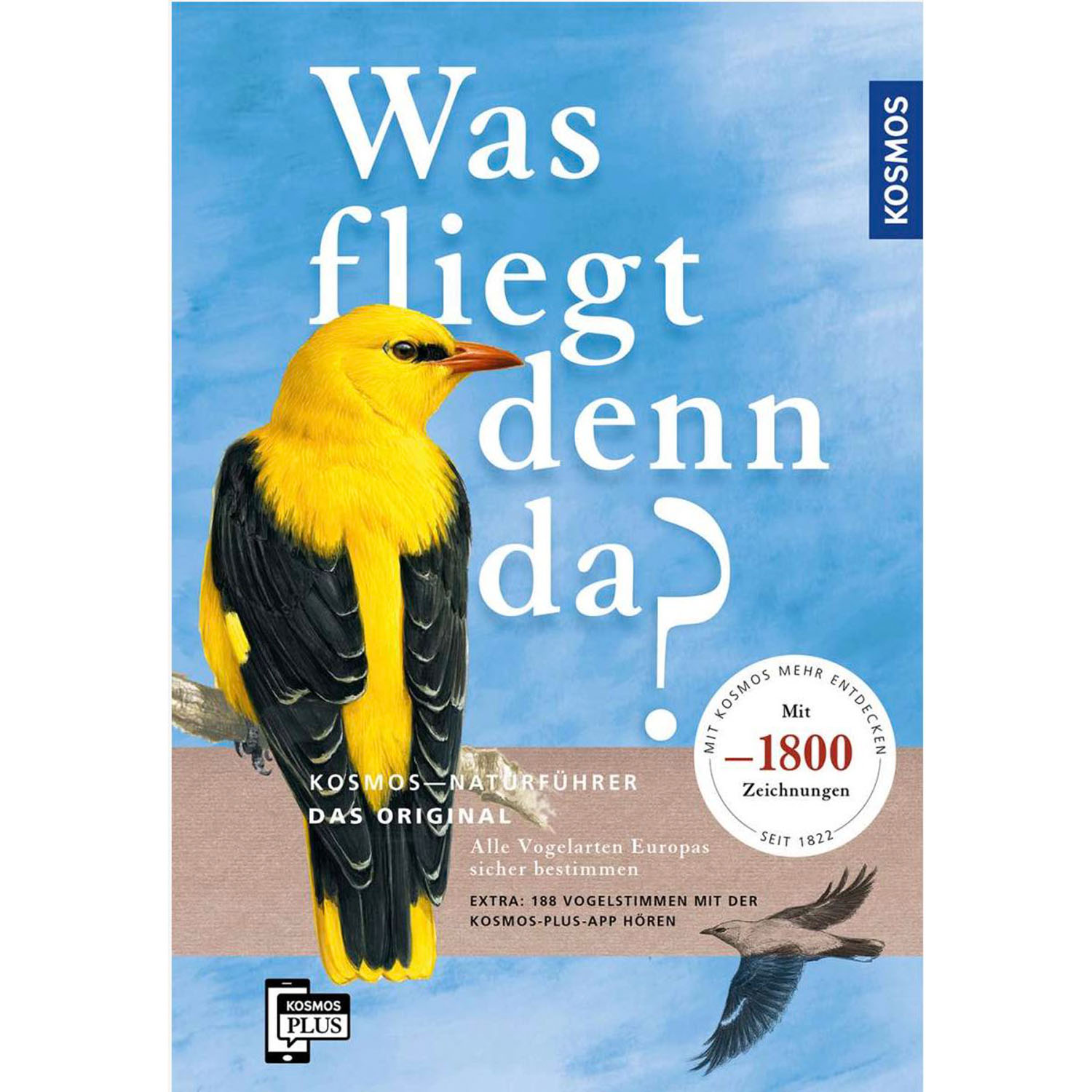 Was fliegt denn da? Kosmos-Naturführer